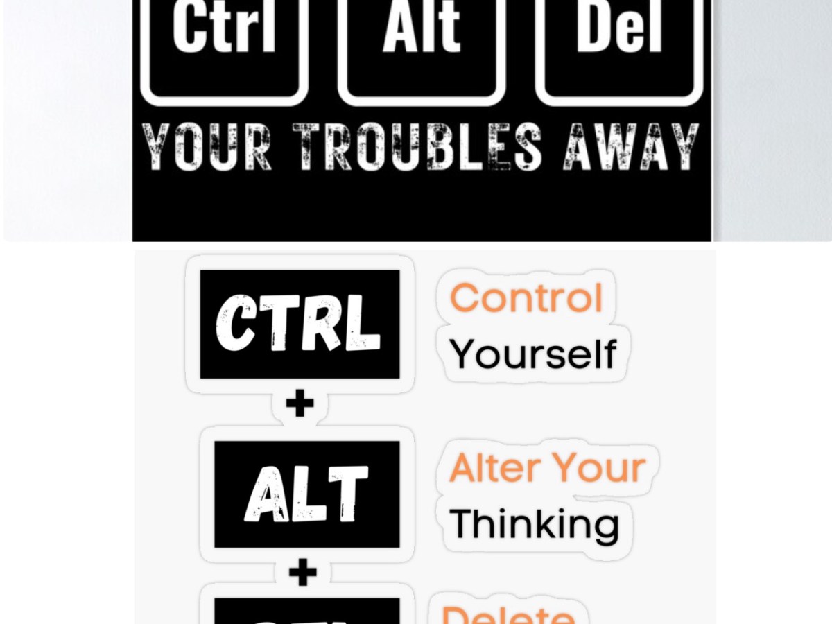 Time For A Reset!&nbsp;Ctrl—Alt—Del